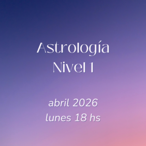 Curso de Astrología Nivel 1- abril 2026 - lunes 18 hs (ARG)