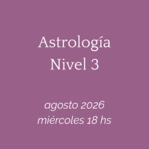 Curso de Astrología Nivel 3 - agosto 2026 - miércoles 18 hs (ARG)